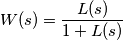 W(s) = \frac{L(s)}{1 + L(s)}