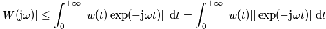 |W(\text{j}\omega)|\le\int_0^{+\infty}\left|w(t)\exp(-\text{j}\omega t)\right|\text{ d}t=\int_0^{+\infty}|w(t)||\exp(-\text{j}\omega t)|\text{ d}t |W(\text{j}\omega)|\le\int_0^{+\infty}\left|w(t)\exp(-\text{j}\omega t)\right|\text{ d}t=\int_0^{+\infty}|w(t)||\exp(-\text{j}\omega t)|\text{ d}t