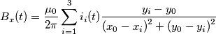 B_x (t) = \frac{{\mu _0 }}{{2\pi }}\sum\limits_{i = 1}^3 {i_i } (t)\frac{{y_i  - y_0 }}{{\left( {x_0  - x_i } \right)^2  + \left( {y_0  - y_i } \right)^2 }}