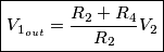 \boxed{V_{1_{out}} = \frac{R_2+R_4}{R_2}V_2}
