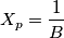 X_p=\frac 1 B