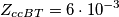 Z_{ccBT}=6\cdot{10}^{-3}