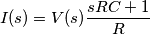 I(s)=V(s)\frac{sRC+1}{R}