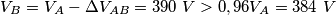 V_B=V_A-\Delta{V_{AB}}=390\ V > 0,96V_A=384\ V
