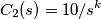 C_2(s) = 10/s^k C_2(s) = 10/s^k