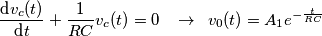 \frac{\text{d}v_{c}(t)}{\text{d}t}+\frac{1}{RC}v_{c}(t)=0\,\,\,\,\,\to \,\,\,v_{0}(t)=A_{1}e^{-\frac{t}{RC}}