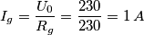 I_{g}=\frac {U_0}{R_g}=\frac {230}{230}=1 \, A