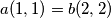a(1,1)=b(2,2)
