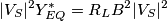 |V_S|^2Y_{EQ}^*=R_LB^2|V_S|^2