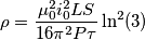 \rho = \frac{\mu_0^2 i_0^2 L S}{16 \pi^2 P \tau} \ln^2(3)