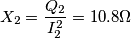 X_2={Q_2 \over I_2^2}= 10.8 \Omega