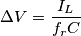 \Delta V = \frac{I_{L}}{f_{r}C}