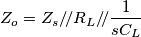 Z_o=Z_s/\!/R_L/\!/\frac{1}{sC_L}