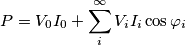 P=V_{0}I_{0}+\sum\limits_{i}^{\infty }{V_{i}}I_{i}\cos \varphi _{i} P=V_{0}I_{0}+\sum\limits_{i}^{\infty }{V_{i}}I_{i}\cos \varphi _{i}