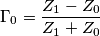 \Gamma_0 = \frac{Z_1-Z_0}{Z_1+Z_0}