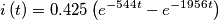 i\left ( t \right )=0.425\left ( e^{-544t} -e^{-1956t}\right )