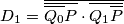 D_1=\overline{\overline{\overline{Q_0}P}\cdot \overline{Q_1 \overline{P}}} D_1=\overline{\overline{\overline{Q_0}P}\cdot \overline{Q_1 \overline{P}}}