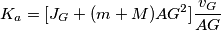 K_a=[J_G+(m+M)AG^2]\frac{v_G} {AG} {