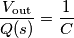 \frac{V_\text{out}}{Q(s)} = \frac{1}{C}