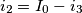 \[i_{2}= I_{0}-i_{3} \[i_{2}= I_{0}-i_{3}