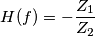 H(f)=- \frac{Z_1}{Z_2}