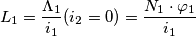 L_1=\frac {\Lambda_1}{i_1}(i_2=0)=\frac {N_1 \cdot \varphi_1}{i_1}