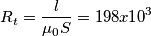 R_t=\frac{l}{\mu_0 S} = 198x10^3