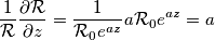 \frac{1}{\mathcal{R}}\frac{\partial \mathcal{R}}{\partial z}=\frac{1}{\mathcal{R}_0e^{az}}a\mathcal{R}_0e^{az}=a \frac{1}{\mathcal{R}}\frac{\partial \mathcal{R}}{\partial z}=\frac{1}{\mathcal{R}_0e^{az}}a\mathcal{R}_0e^{az}=a