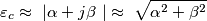 \varepsilon_c\approx\ |\alpha+j\beta\ |\approx\ \sqrt{\alpha^2+\beta^2} \varepsilon_c\approx\ |\alpha+j\beta\ |\approx\ \sqrt{\alpha^2+\beta^2}