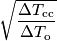\sqrt{\frac{\Delta T_\text{cc}}{\Delta T_\text{o}}} \sqrt{\frac{\Delta T_\text{cc}}{\Delta T_\text{o}}}