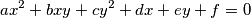 ax^{2}+bxy+cy^{2}+dx+ey+f=0