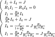 \begin{array}{l}
\left( \begin{array}{l}
{I_1} + {I_4} = J\\
{R_1}{I_1} - {R_4}{I_4} = 0
\end{array} \right.\\
\left( \begin{array}{l}
{I_1} = \frac{{{R_4}}}{{{R_1}}}{I_4}\\
\frac{{{R_4}}}{{{R_1}}}{I_4} + {I_4} = J
\end{array} \right.\\
\left( \begin{array}{l}
{I_4} = \frac{J}{{1 + \frac{{{R_4}}}{{{R_1}}}}} = J\frac{{{R_1}}}{{{R_1} + {R_4}}}\\
{I_1} = \frac{{{R_4}}}{{{R_1}}}J\frac{{{R_1}}}{{{R_1} + {R_4}}} = J\frac{{{R_4}}}{{{R_1} + {R_4}}}
\end{array} \right.
\end{array} \begin{array}{l}
\left( \begin{array}{l}
{I_1} + {I_4} = J\\
{R_1}{I_1} - {R_4}{I_4} = 0
\end{array} \right.\\
\left( \begin{array}{l}
{I_1} = \frac{{{R_4}}}{{{R_1}}}{I_4}\\
\frac{{{R_4}}}{{{R_1}}}{I_4} + {I_4} = J
\end{array} \right.\\
\left( \begin{array}{l}
{I_4} = \frac{J}{{1 + \frac{{{R_4}}}{{{R_1}}}}} = J\frac{{{R_1}}}{{{R_1} + {R_4}}}\\
{I_1} = \frac{{{R_4}}}{{{R_1}}}J\frac{{{R_1}}}{{{R_1} + {R_4}}} = J\frac{{{R_4}}}{{{R_1} + {R_4}}}
\end{array} \right.
\end{array}