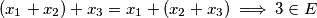 (x_1+x_2)+x_3=x_1+(x_2+x_3)\implies 3\in E