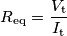 R_\text{eq} = \frac{V_\text{t}}{I_\text{t}}