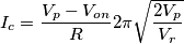 I_c=\frac{V_p-V_{on}}{R}2\pi\sqrt{\frac{2V_p}{V_r}}