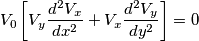 V_0 \left [ V_y \frac {d^2 V_x}{dx^2} +V_x \frac {d^2 V_y}{dy^2} \right ]=0