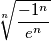 \[\sqrt[n]{\frac{-1^{n}}{e^{n}}}\]