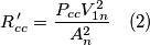 R_{cc}^{\,\prime}=\frac{P_{cc}V_{1n}^{2}}{A_{n}^{2}}\quad (2) R_{cc}^{\,\prime}=\frac{P_{cc}V_{1n}^{2}}{A_{n}^{2}}\quad (2)