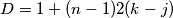 D=1+(n-1)2(k-j) D=1+(n-1)2(k-j)