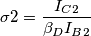 \sigma 2= \frac{I_C_2}{\beta_D I_B_2}