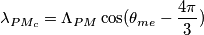 \lambda_{PM_c} = \Lambda_{PM} \cos(\theta_{me} - \frac{4\pi}{3}) \lambda_{PM_c} = \Lambda_{PM} \cos(\theta_{me} - \frac{4\pi}{3})
