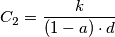 C_{2}=\frac{k}{ (1-a) \cdot d} C_{2}=\frac{k}{ (1-a) \cdot d}
