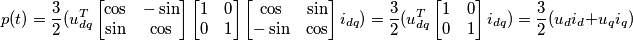 p(t)=\frac{3}{2}(u_{dq}^T \begin{bmatrix} \cos & -\sin \\ \sin & \cos  \end{bmatrix}   \begin{bmatrix} 1 & 0 \\ 0 & 1\end{bmatrix}  \begin{bmatrix} \cos & \sin \\ -\sin & \cos \end{bmatrix} i_{dq})=\frac{3}{2}(u_{dq}^T\begin{bmatrix} 1 & 0 \\ 0 & 1\end{bmatrix}i_{dq})=\frac{3}{2}(u_di_d+u_qi_q)