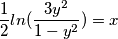 \frac{1}{2} ln(\frac{3y^2}{1-y^2})=x