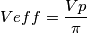 Veff =\frac{Vp}{\pi } Veff =\frac{Vp}{\pi }