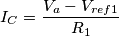 I_C=\frac{V_a-V_{ref1}}{R_1} I_C=\frac{V_a-V_{ref1}}{R_1}