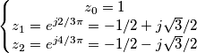 \left\{\begin{matrix}
z_0=1\\
z_1=e^{j2/3\pi}=-1/2+j\sqrt3/2\\
z_2=e^{j4/3\pi}=-1/2-j\sqrt3/2
\end{matrix}\right. \left\{\begin{matrix}
z_0=1\\
z_1=e^{j2/3\pi}=-1/2+j\sqrt3/2\\
z_2=e^{j4/3\pi}=-1/2-j\sqrt3/2
\end{matrix}\right.