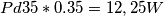 Pd 35 * 0.35 = 12,25 W Pd 35 * 0.35 = 12,25 W