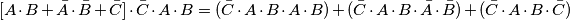 [A \cdot B + \bar A \cdot \bar B+ \bar C  ] \cdot \bar C \cdot A \cdot B= (\bar C \cdot A \cdot B \cdot A \cdot B) + (\bar C \cdot A \cdot B \cdot \bar A \cdot \bar B) + (\bar C \cdot A \cdot B \cdot \bar C)
