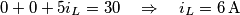 0+0+5i_{L}=30\quad \Rightarrow \quad i_{L}=6\,\text{A}